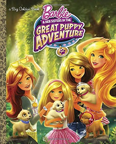Barbie and Her Sisters in the Great Puppy Adventure (Barbie and Her Sisters in the Great Puppy Adventure) (Big Golden Book) - Depken, Kristen L.: 9780553537154