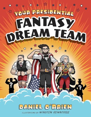 Imagen de archivo de Your Presidential Fantasy Dream Team a la venta por Wonder Book