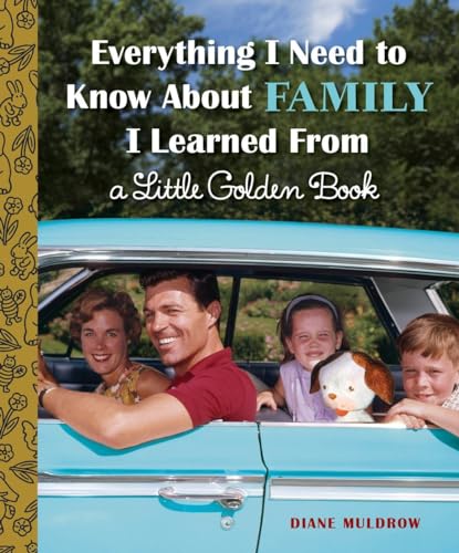 Beispielbild fr Everything I Need to Know About Family I Learned From a Little Golden Book zum Verkauf von Better World Books