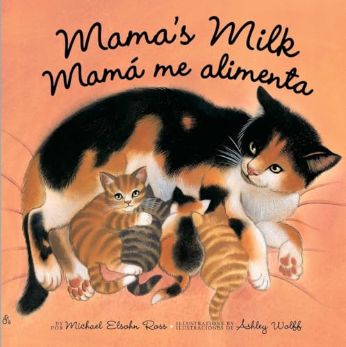 Beispielbild fr Mama's Milk / Mamá me alimenta zum Verkauf von Better World Books: West