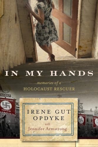 Stock image for In My Hands: Memories of a Holocaust Rescuer for sale by Ergodebooks