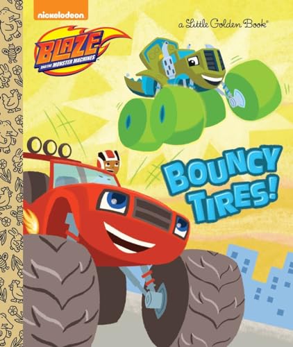 Beispielbild fr Bouncy Tires! (Blaze and the Monster Machines) (Little Golden Book) zum Verkauf von SecondSale