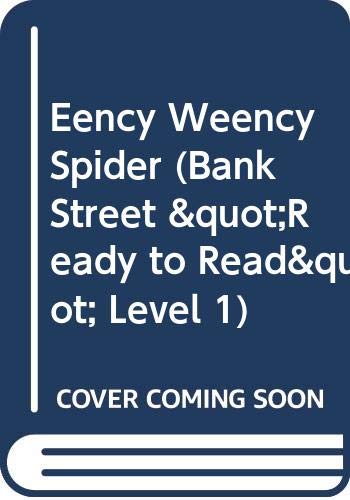 Imagen de archivo de Eency Weency Spider (Bank Street "Ready to Read", Level 1) a la venta por Your Online Bookstore
