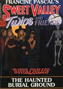 Stock image for Sweet Valley Twins and Friends #7 Super Chiller the Haunted Burial Ground (#7) for sale by Wonder Book