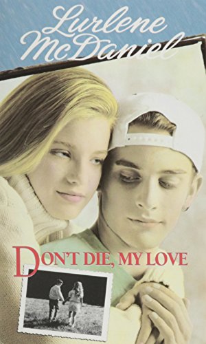 Imagen de archivo de Don't Die, My Love a la venta por Better World Books