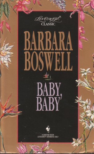 Baby, baby (Loveswept members only) (9780553550306) by Boswell, Barbara