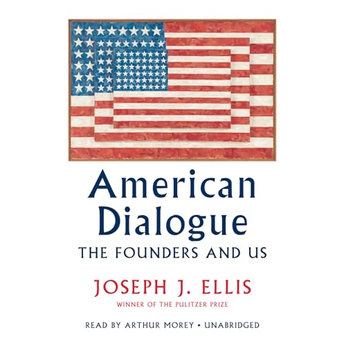 Stock image for American Dialogue: The Founders and Us for sale by SecondSale