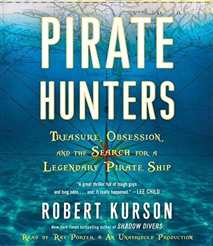 Beispielbild fr Pirate Hunters: Treasure, Obsession, and the Search for a Legendary Pirate Ship zum Verkauf von Wonder Book