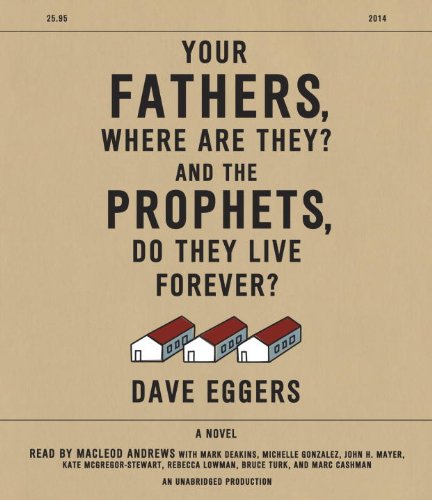 Beispielbild fr Your Fathers, Where Are They? And the Prophets, Do They Live Forever? zum Verkauf von SecondSale