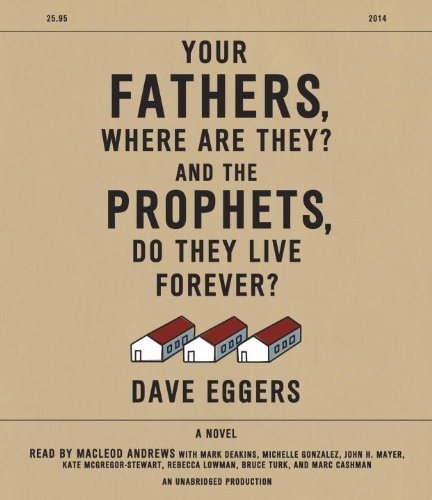 Imagen de archivo de Your Fathers, Where Are They? And the Prophets, Do They Live Forever? a la venta por SecondSale