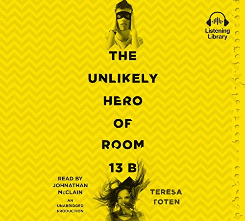 9780553556346: The Unlikely Hero of Room 13B