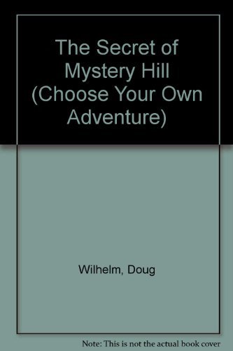 9780553560015: The Secret of Mystery Hill: No. 141 (Choose Your Own Adventure S.)