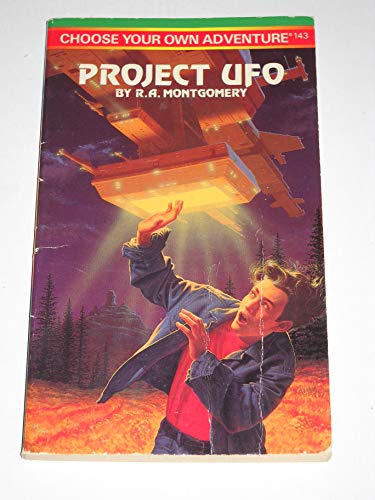 Project UFO (Choose Your Own Adventure, No 143) (9780553560039) by Montgomery, R.A.