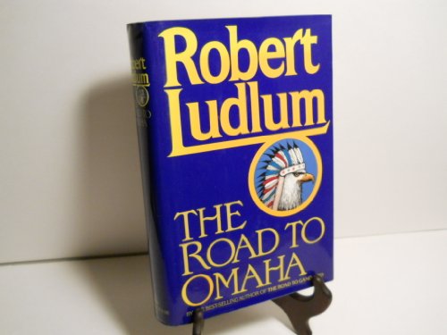 9780553560442: The Road to Omaha: A Novel