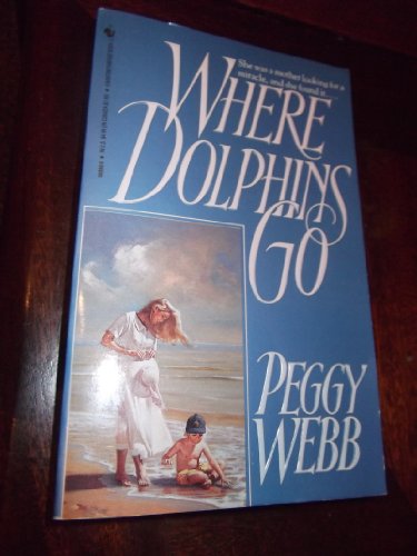 Where Dolphins Go (9780553560565) by Webb, Peggy
