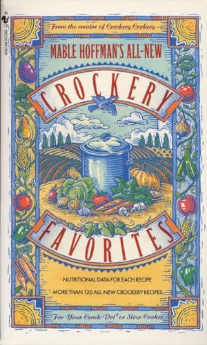 Beispielbild fr Mable Hoffman's All New Crockery Favorites: More Than 120 All-New Crockery Recipes: A Cookbook zum Verkauf von SecondSale