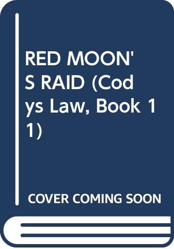 9780553561074: Red Moon's Raid (Codys Law, Book 11)
