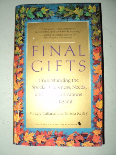 9780553561395: Final Gifts: Understanding the Special Awareness, Needs, and Communications of the Dying