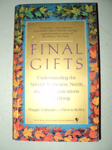 9780553561395: Final Gifts: Understanding the Special Awareness, Needs and Communications of the Dying