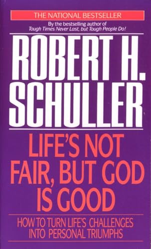 Beispielbild fr Life's Not Fair, but God Is Good: How to Turn Life's Challenges into Personal Triumphs zum Verkauf von BooksRun