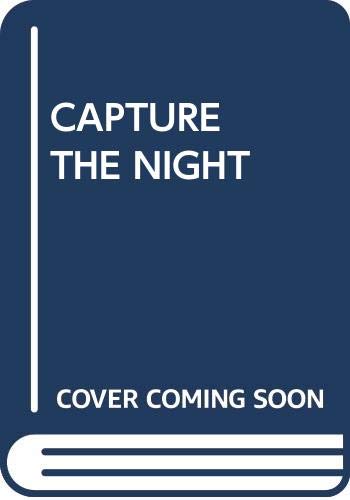 Beispielbild fr Capture the Night zum Verkauf von Half Price Books Inc.