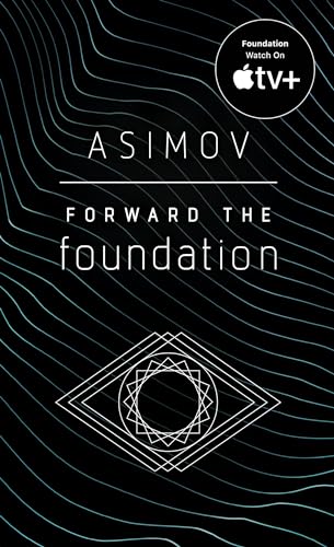 9780553565072: Forward the Foundation: Isaac Asimov: 7