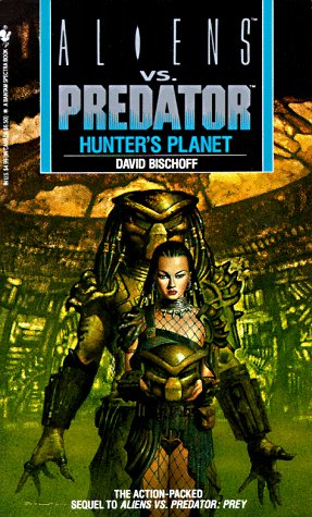 Beispielbild fr Hunter's Planet (Aliens Vs. Predator, Book 2) zum Verkauf von Half Price Books Inc.