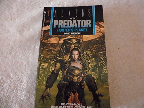 9780553565560: Hunter's Planet (Aliens Vs. Predator, Book 2)