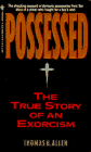 Stock image for Possessed : The True Story of an Exorcism for sale by Better World Books: West