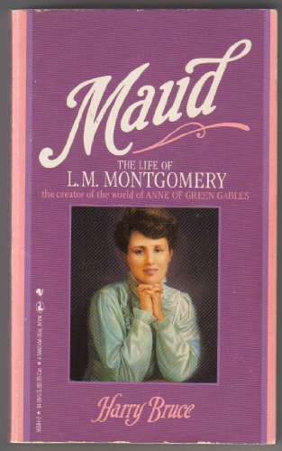 Beispielbild fr Maud : The Life of L. M. Montgomery zum Verkauf von Better World Books