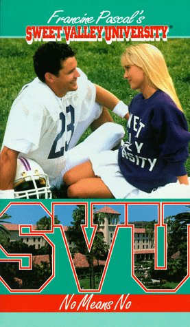 9780553566550: No Means No: 10 (Sweet Valley University S.)