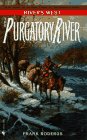 Imagen de archivo de The Purgatory River (The Rivers West) a la venta por Half Price Books Inc.