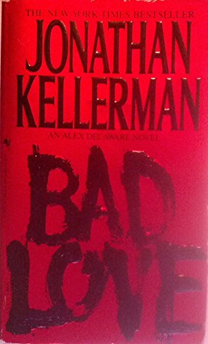 Imagen de archivo de Bad Love (Alex Delaware Novels) a la venta por More Than Words