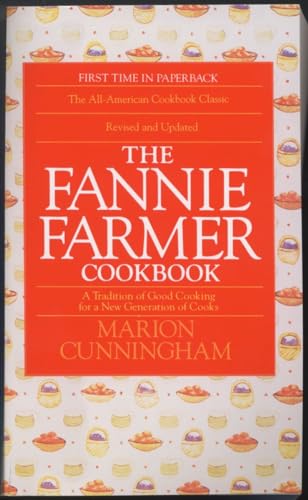 Stock image for The Fannie Farmer Cookbook: A Tradition of Good Cooking for a New Generation of Cooks for sale by SecondSale