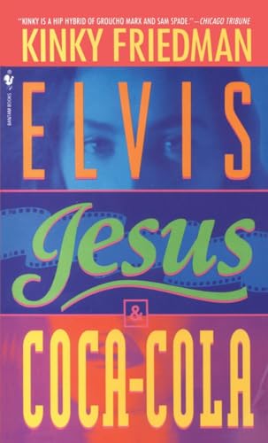 Beispielbild fr Elvis, Jesus and Coca-Cola (Kinky Friedman Novels (Paperback)) zum Verkauf von SecondSale