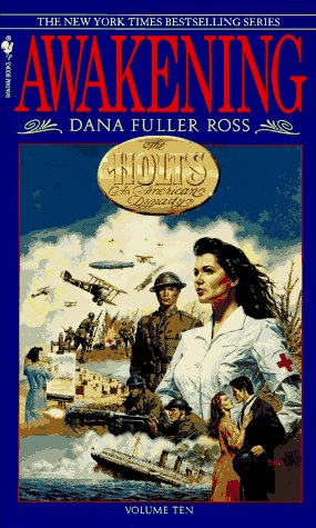 Awakening; The Holts, an American Dynasty #10 (9780553569049) by Ross, Dana Fuller