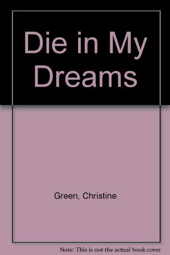 Die in My Dreams (9780553569322) by Green, Christine