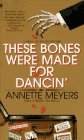 Beispielbild fr These Bones Were Made for Dancin' : A Smith and Wetzon Mystery zum Verkauf von Better World Books