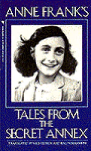 Anne Frank's Tales From the Secret Annex [A Bantam Book]