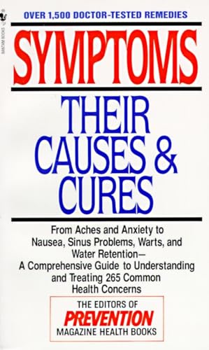 Stock image for Symptoms: Their Causes & Cures : How to Understand and Treat 265 Health Concerns for sale by Revaluation Books