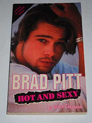 Stock image for Brad Pitt: Hot and Sexy for sale by Irish Booksellers