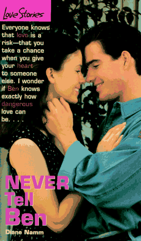 Imagen de archivo de Never Tell Ben (Love Stories, No 15) a la venta por SecondSale