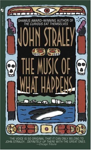 The Music of What Happens (9780553572056) by Straley, John