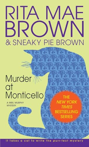 Beispielbild fr Murder at Monticello: A Mrs. Murphy Mystery zum Verkauf von BooksRun