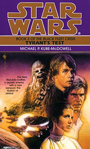 Beispielbild fr Tyrant's Test (Star Wars: The Black Fleet Crisis) zum Verkauf von Half Price Books Inc.
