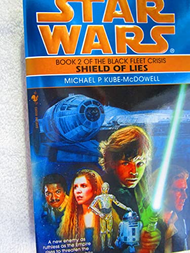 Beispielbild fr Shield of Lies (Star Wars: The Black Fleet Crisis Deries) zum Verkauf von Half Price Books Inc.