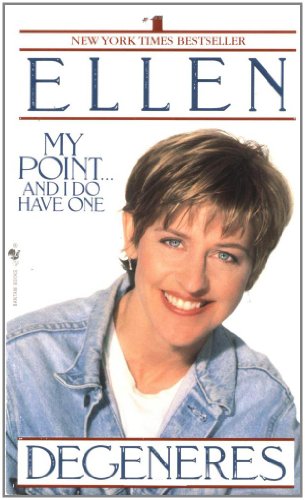 My Point...And I Do Have One (9780553573619) by Degeneres, Ellen