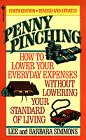 Beispielbild fr Penny Pinching: How to Lower Your Everyday Expenses Without Lowering Your Standard of Living zum Verkauf von Half Price Books Inc.