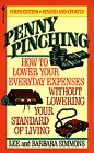 Stock image for Penny Pinching: How to Lower Your Everyday Expenses Without Lowering Your Standard of Living for sale by ThriftBooks-Atlanta