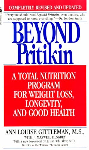 Stock image for Beyond Pritikin: A Total Nutrition Program for Rapid Weight Loss, Longevity, & Good Health for sale by 2Vbooks